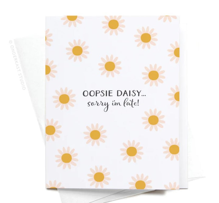 Oopsie Daisy Belated Birthday Greeting Card