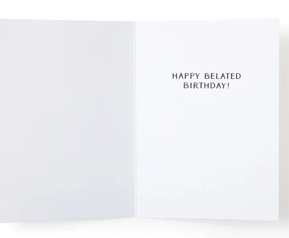 Oopsie Daisy Belated Birthday Greeting Card